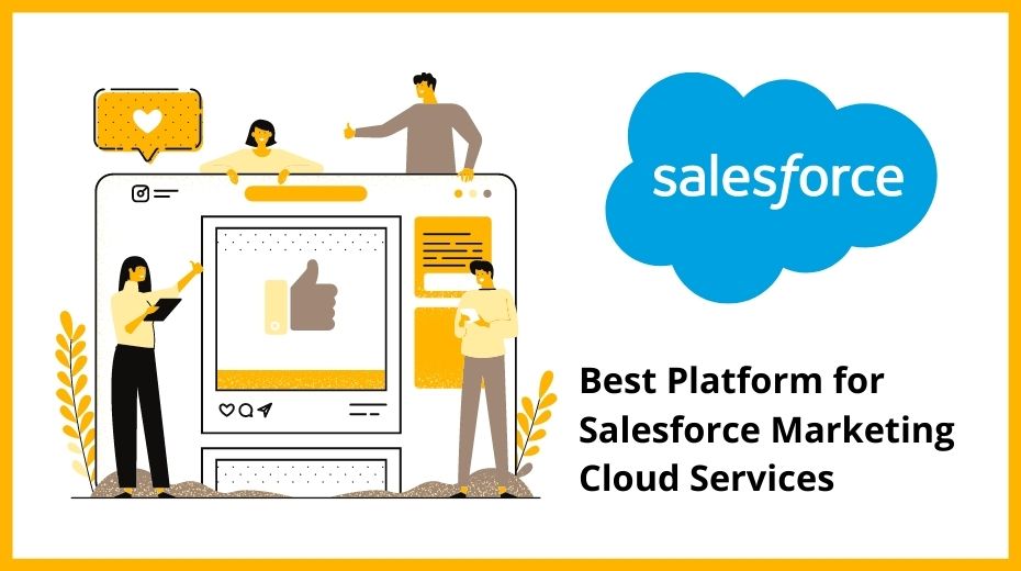 Best Platform for Salesforce Marketing Cloud Services